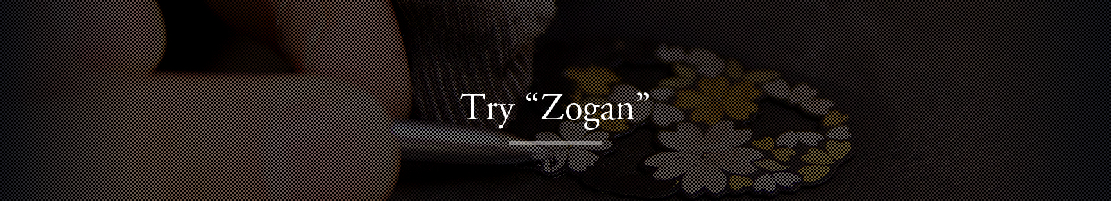 Try “Zogan”